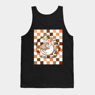 Life is better with tea, cats and books - White cat checkers Tank Top